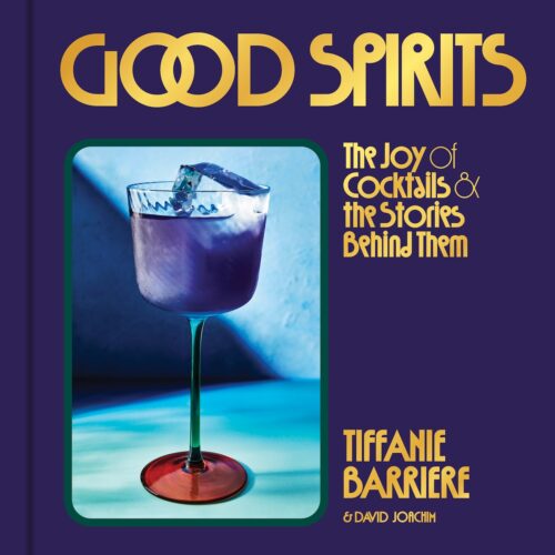 Good Spirits: The Joy of Cocktails and the Stories Behind Them book cover